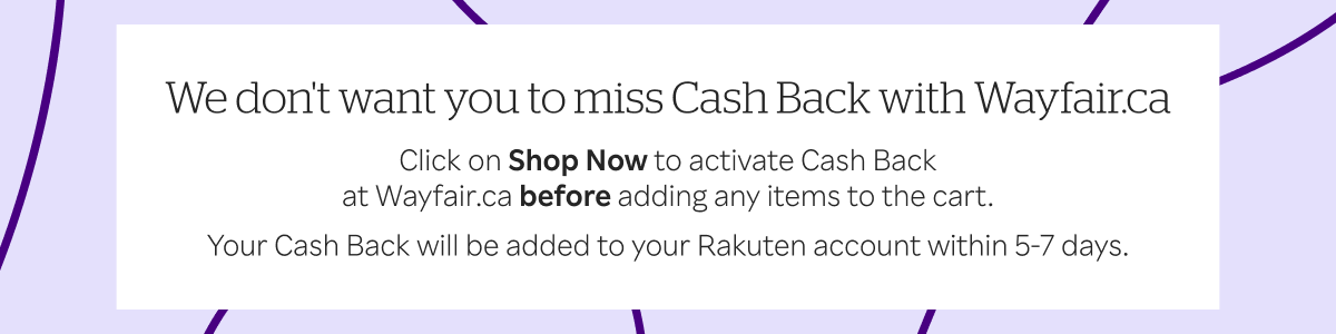 Earn 2.5% Cash Back from Rakuten.ca with Wayfair Coupons, Promo Codes